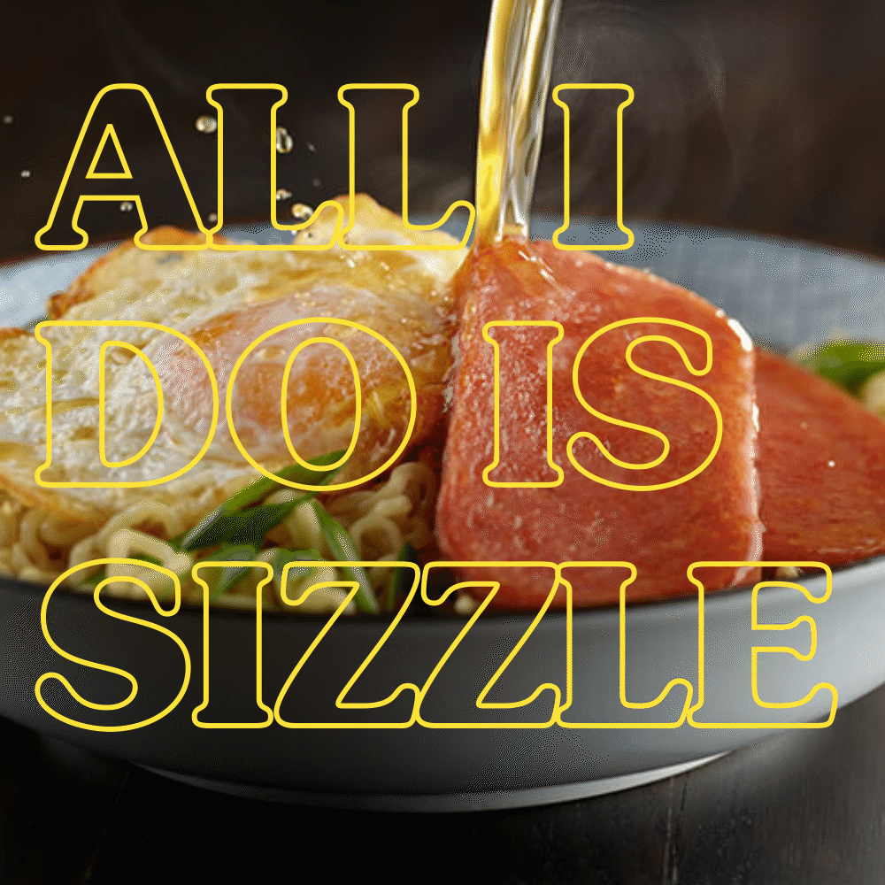spam all i do is sizzle gif